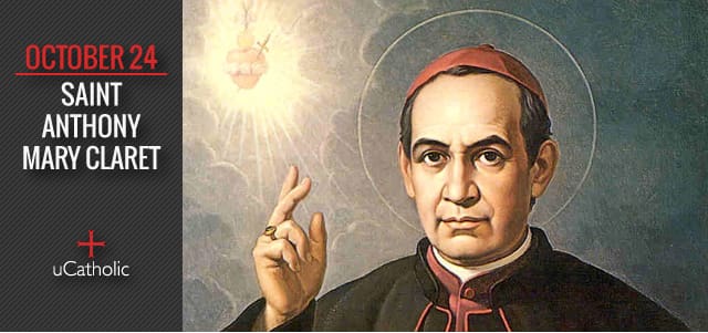 St. Anthony Mary Claret | uCatholic