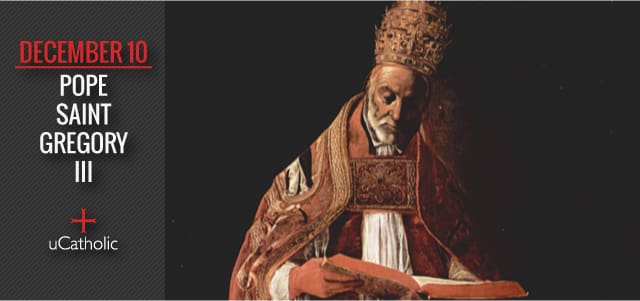 uCatholic | Pope St. Gregory III