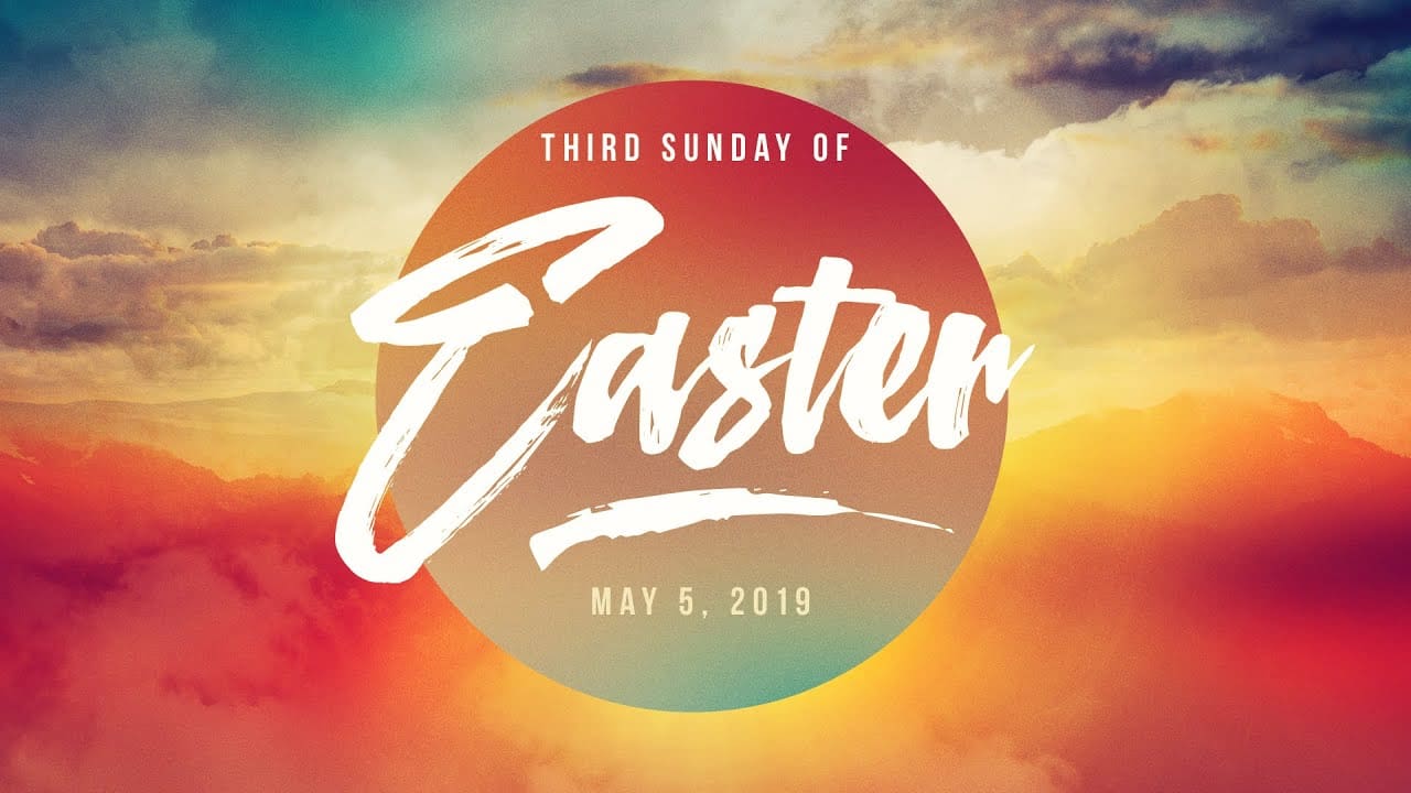 Gospel Reflection For May 5 2019 Third Sunday Of Easter Ucatholic Gospel Reflection For May 5 2019 Third Sunday Of Easter Ucatholic
