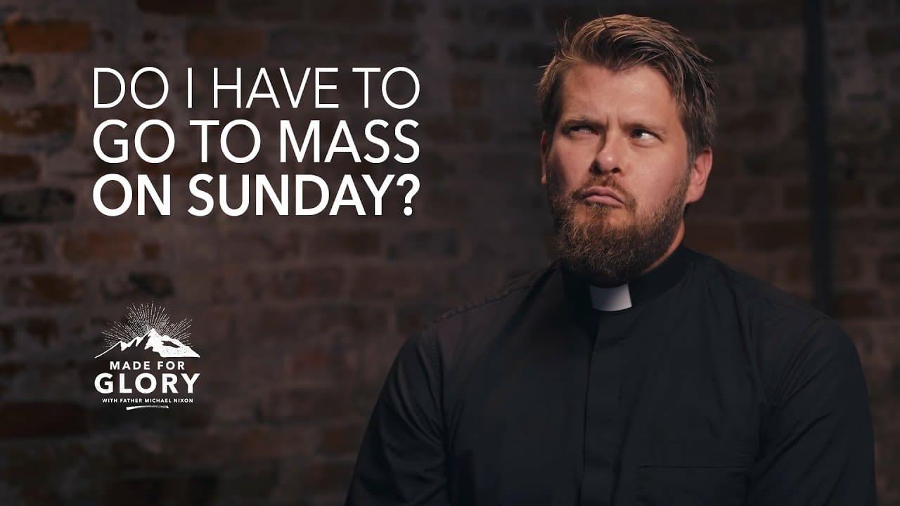 Do I Have To Go To Mass Every Sunday UCatholic